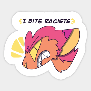 I BITE RACISTS - Warm Design Sticker